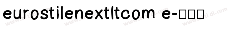 eurostilenextltcom e字体转换